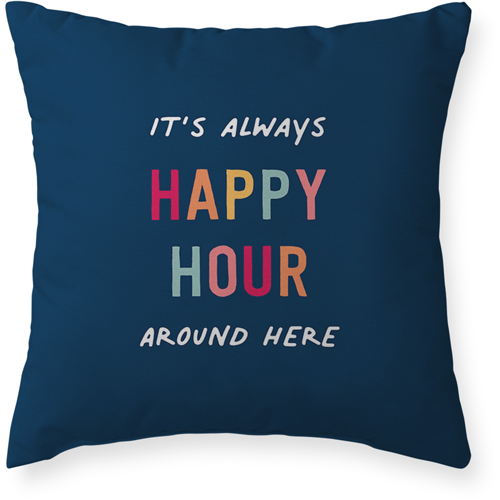 Always Happy Hour Outdoor Pillow, 20x20, Single Sided, Multicolor