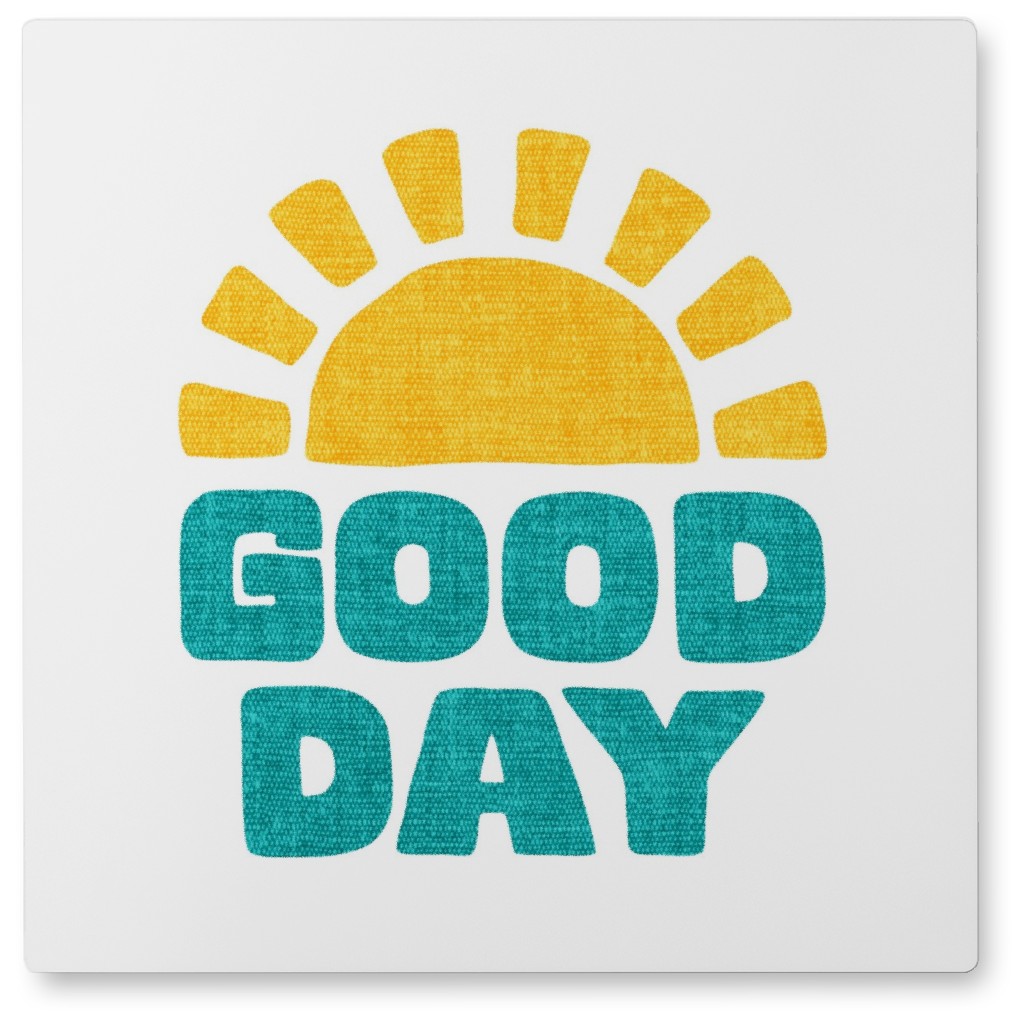 Good Day Sunshine Photo Tile, Metal, 8x8, Yellow, Butter
