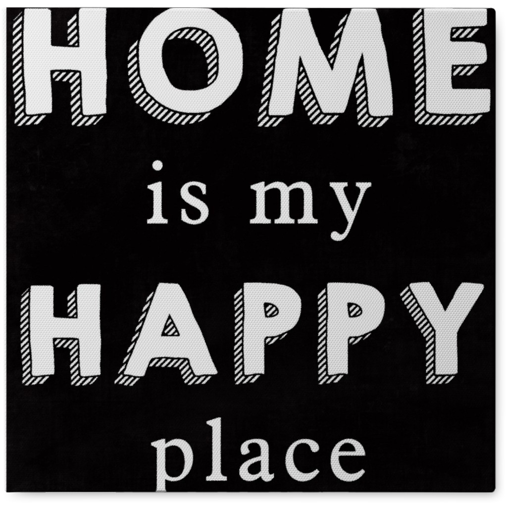 Home Is My Happy Place Photo Tile, Canvas, 8x8, Black