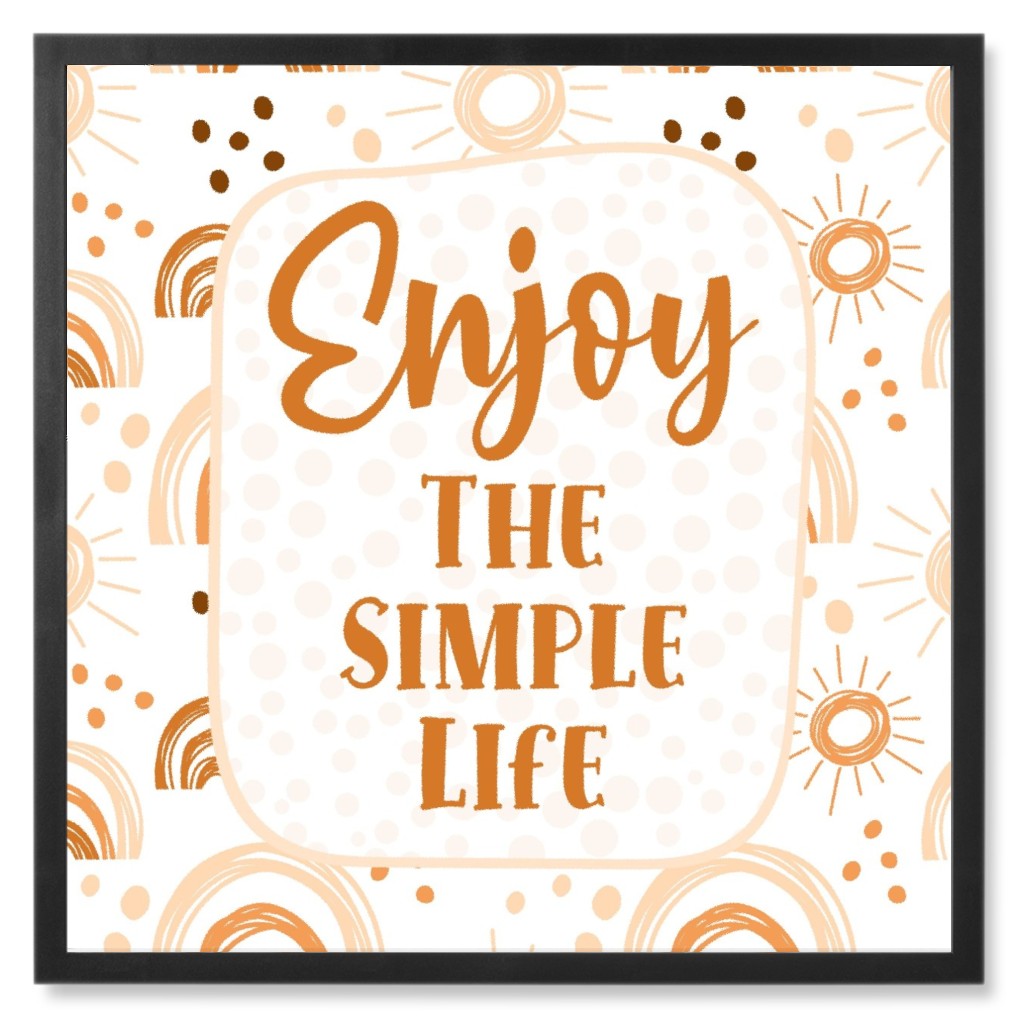 Enjoy the Simple Life - Neutral Photo Tile, Black, Framed, 8x8, Beige