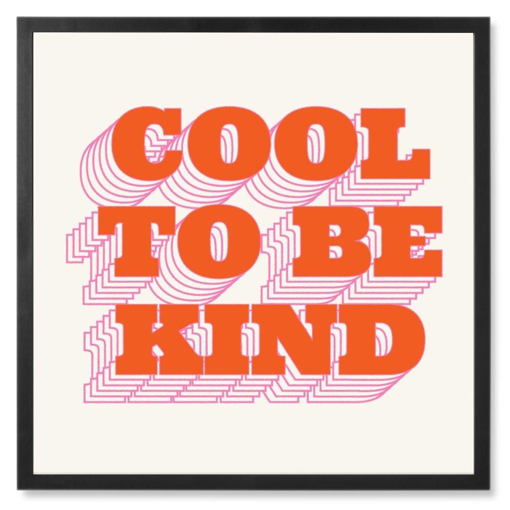 Cool To Be Kind - Orange on Beige Photo Tile, Black, Framed, 8x8, Red, Red