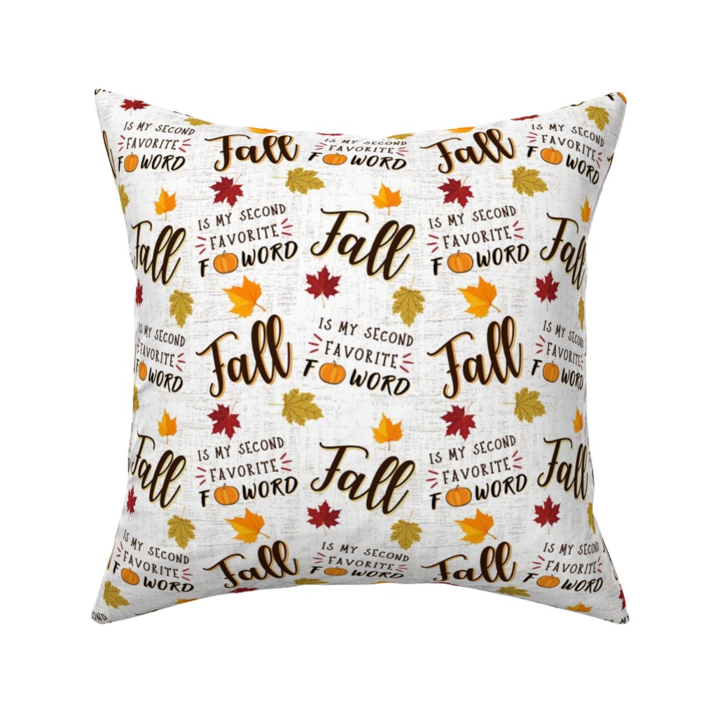 Fall Is My 2nd Favorite F Word - Multi Pillow, Woven, Black, 16x16, Single Sided, Multicolor