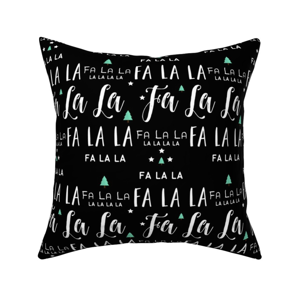 Fa La La La - Black Pillow, Woven, Black, 16x16, Single Sided, Black