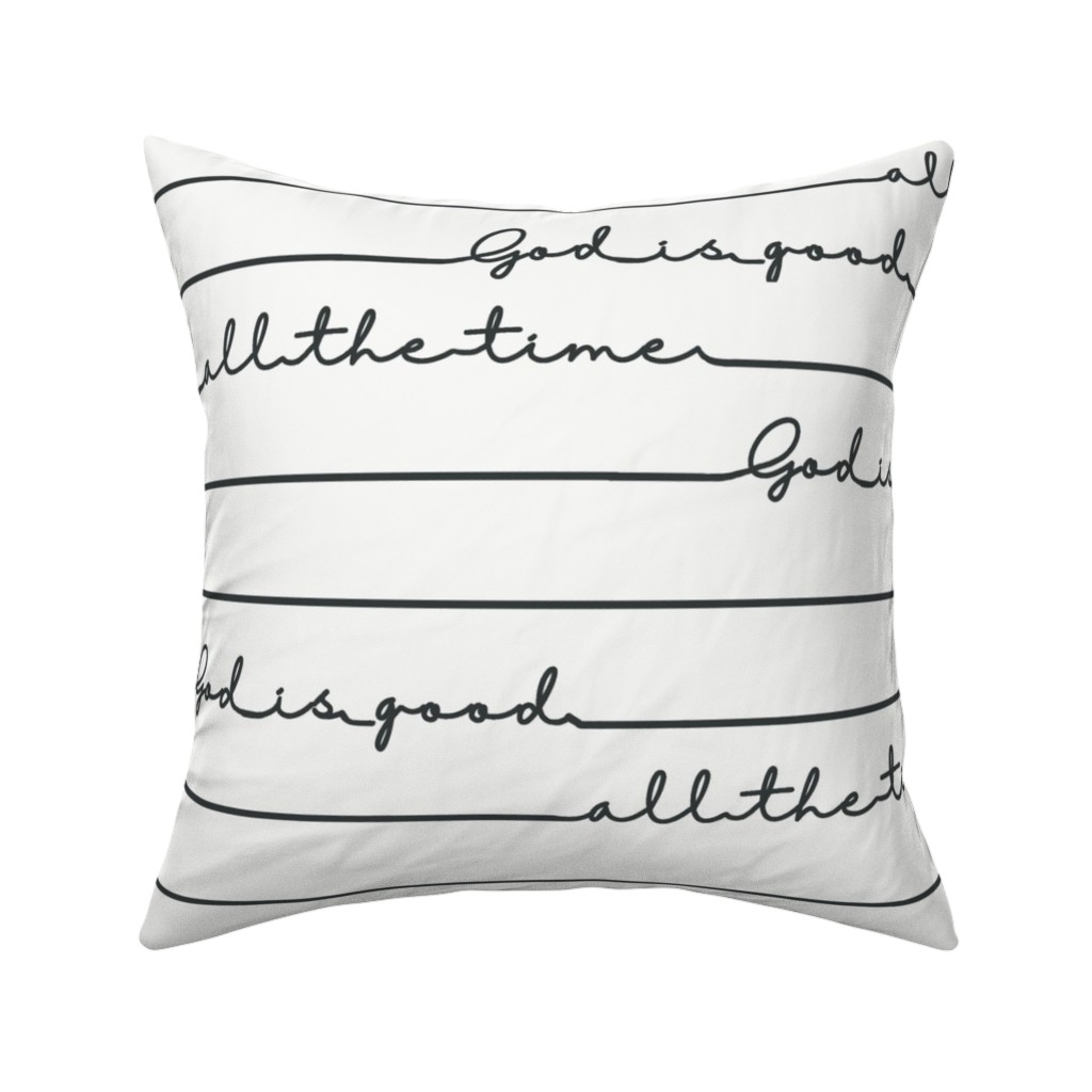 God Is Good Print - Neutral Pillow, Woven, Black, 16x16, Single Sided, White