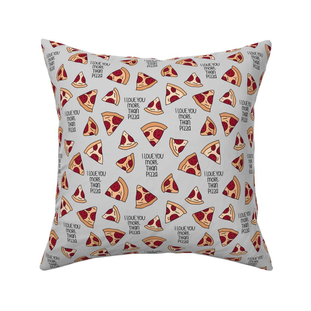 I Love You More Than Pizza Pillow, Woven, Black, 16x16, Single Sided, Gray, Fog