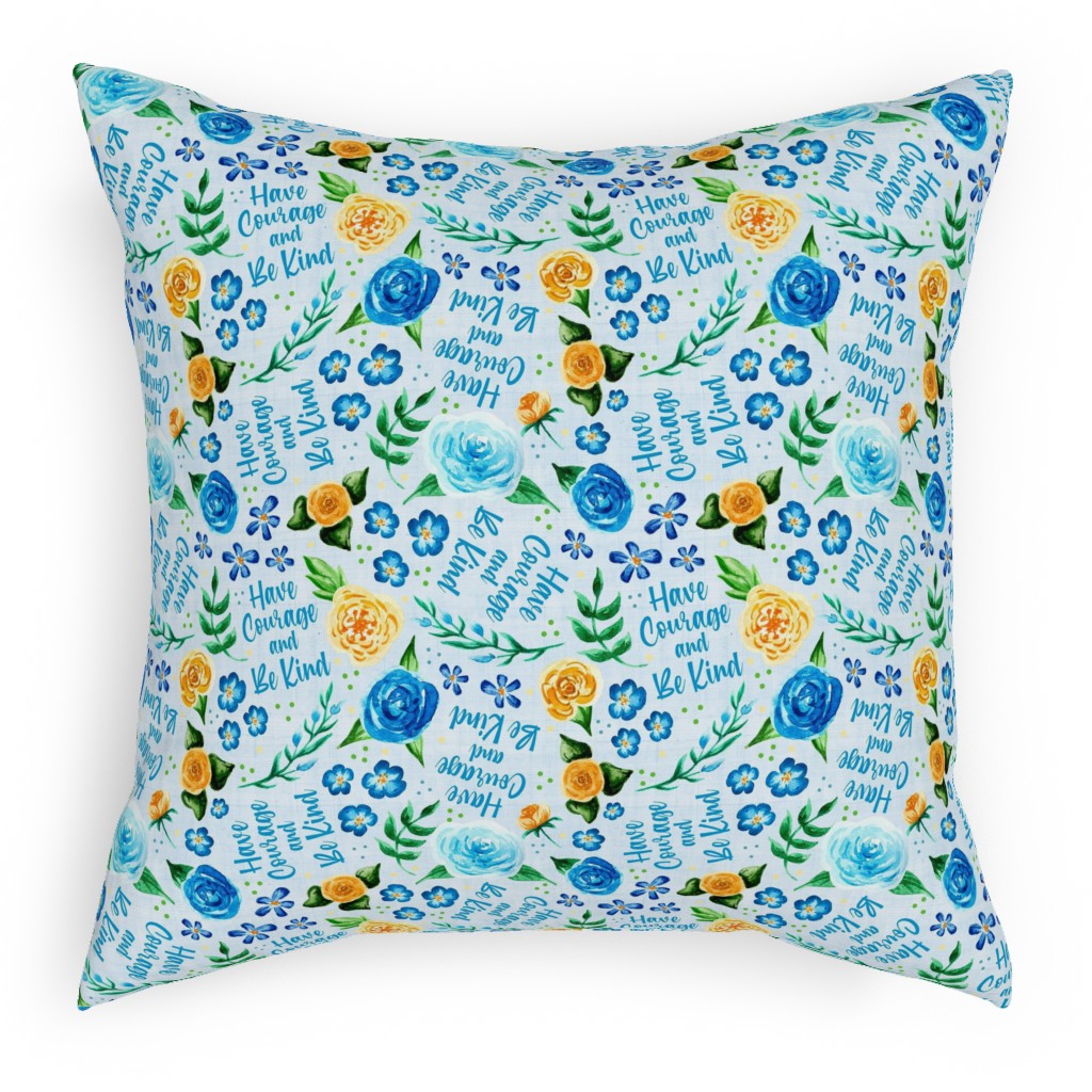 Have Courage and Be Kind - Watercolor Floral - Blue and Yellow Pillow, Woven, Black, 18x18, Single Sided, Blue, True Blue