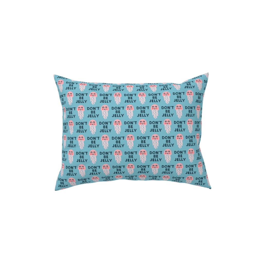 Don't Be Jelly - Summer Blue Pillow, Woven, Beige, 12x16, Single Sided, Blue, True Blue