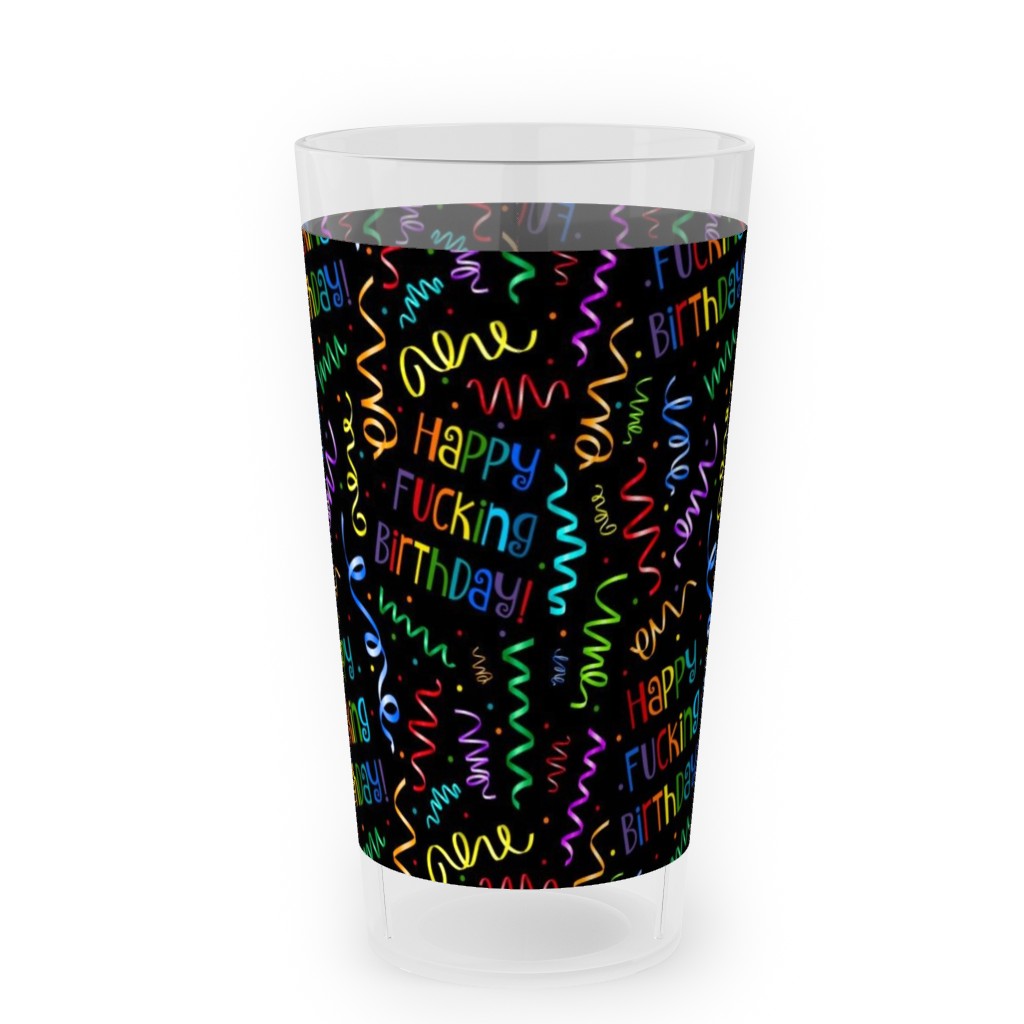 Happy Fucking Birthday Sarcastic Sweary Adult Humor Ribbon Streamers Celebration Confetti - Black Outdoor Pint Glass, Black