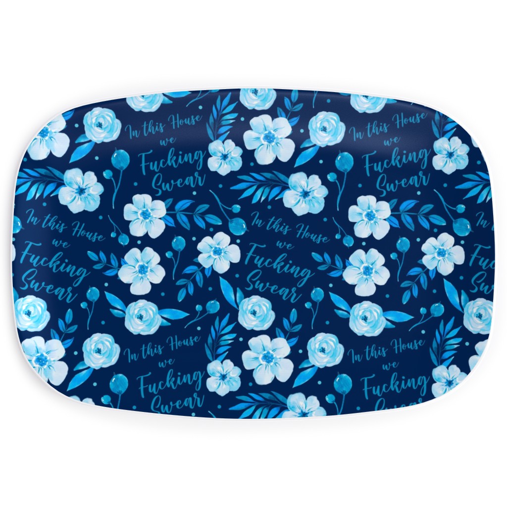 in This House We Fucking Swear - Blue Serving Platter, Blue, True Blue
