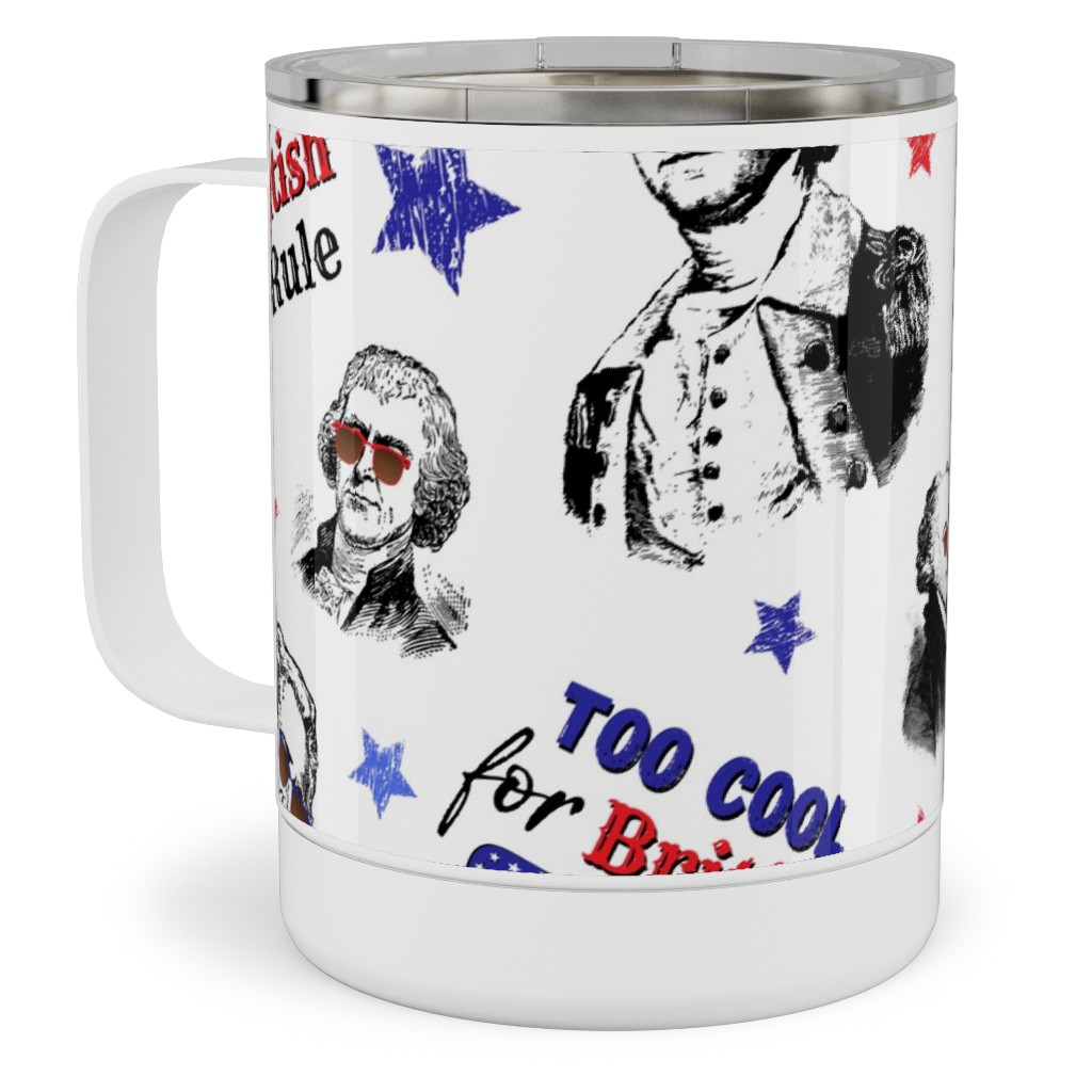 Too Cool for British Rule Stainless Steel Mug, 10oz, Multicolor