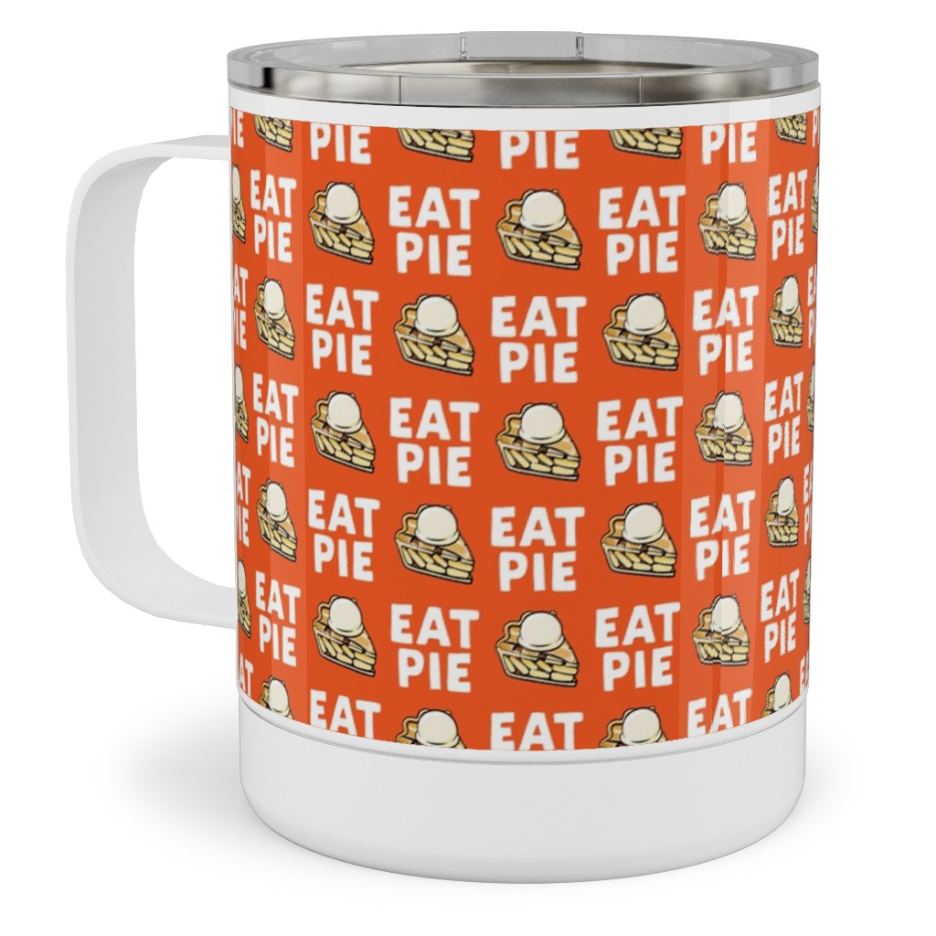 Eat Pie - Apple Pie  La Mode - Orange Stainless Steel Mug, 10oz, Orange