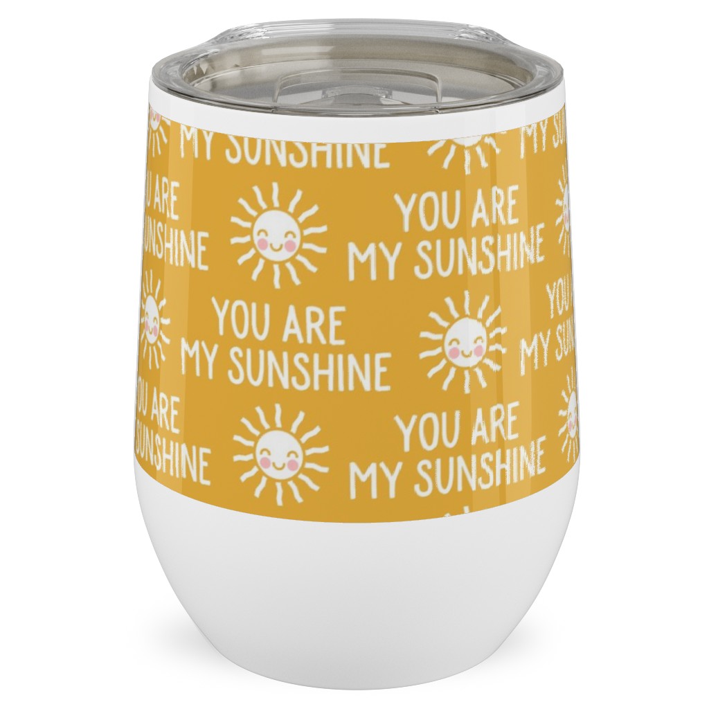 You Are My Sunshine - Cute Sun - Gold Stainless Steel Travel Tumbler, 12oz, Yellow