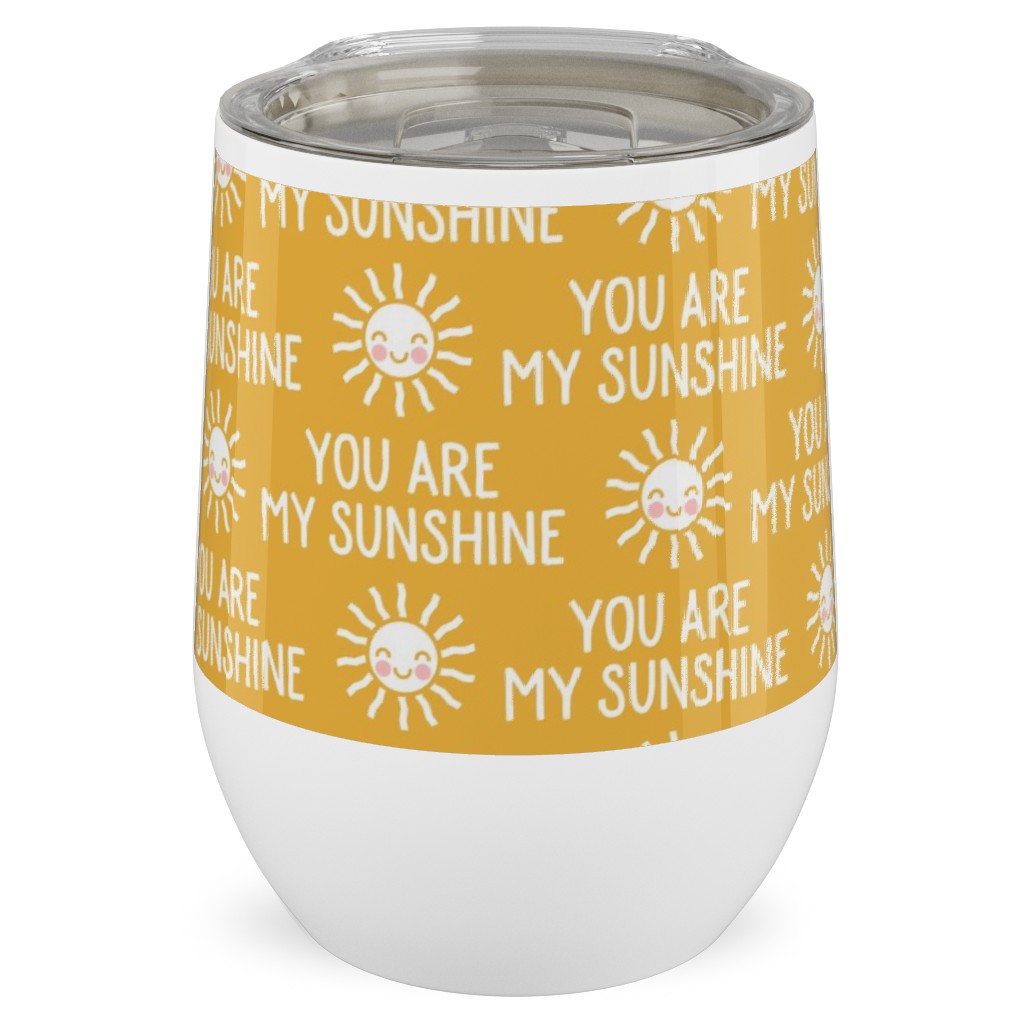 You Are My Sunshine - Cute Sun - Gold Stainless Steel Travel Tumbler, 12oz, Yellow, Classic Yellow