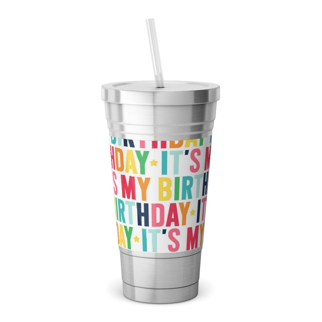 It's My Birthday - Uppercase - Rainbow Stainless Tumbler with Straw, 18oz, Multicolor