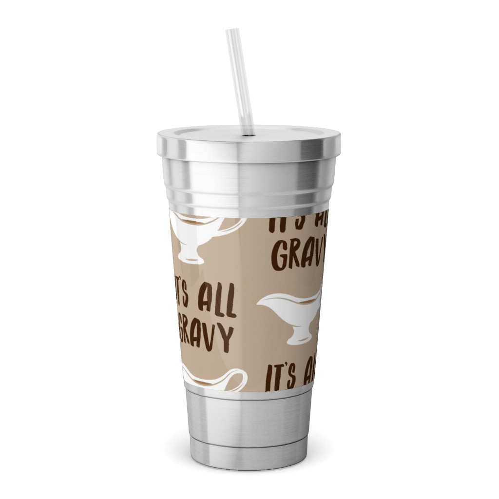 It's All Gravy - Funny Thanksgiving - Tan Stainless Steel Water Bottle with  Straw