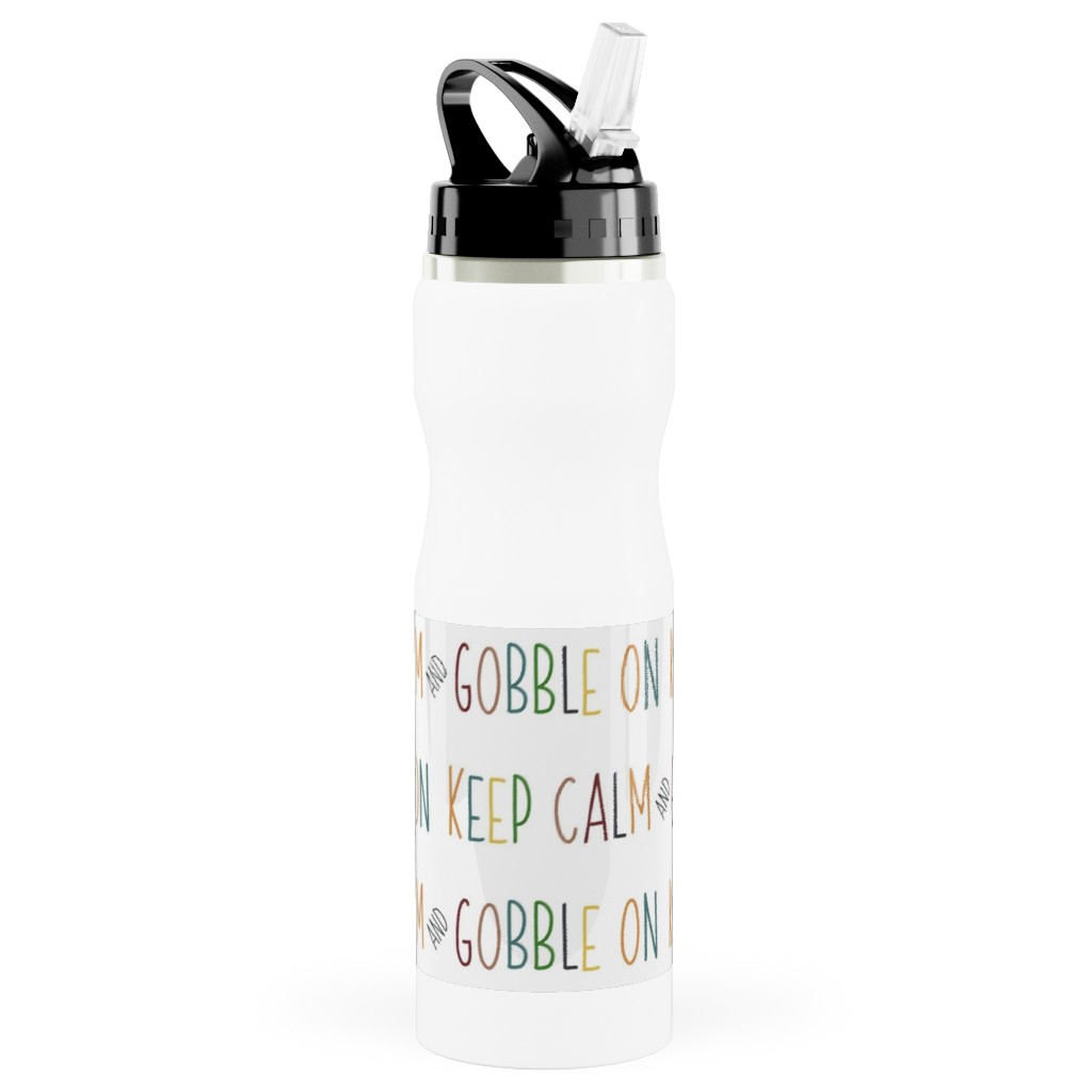 Keep Calm and Gobble - Fall Colors on White Stainless Steel Water Bottle with Straw, 25oz, With Straw, Multicolor