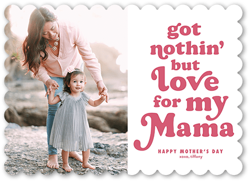 Nothin But Love Mother's Day Card, White, 5x7 Flat, Pearl Shimmer Cardstock, Scallop