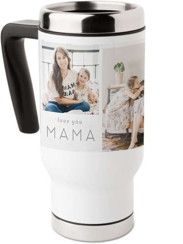 Modern Mama Love Travel Mug with Handle, 17oz, White