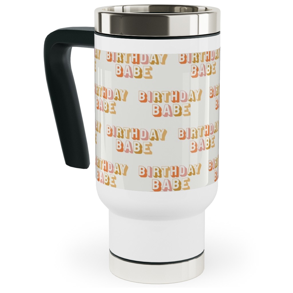 Birthday Babe - Cute Retro Letters - Neutral Travel Mug with Handle, 17oz, Yellow, Classic Yellow