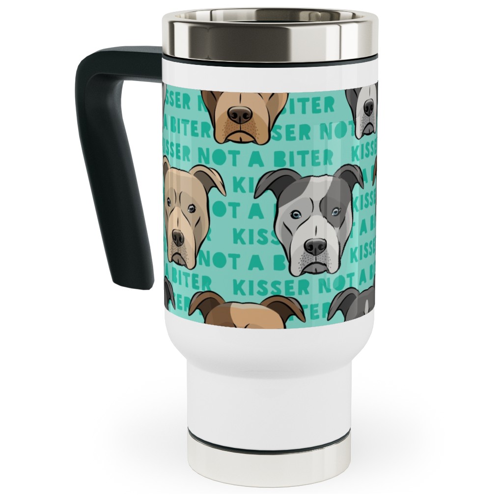 Kisser Not a Biter - Pit Bulls - Green Travel Mug with Handle, 17oz, Blue