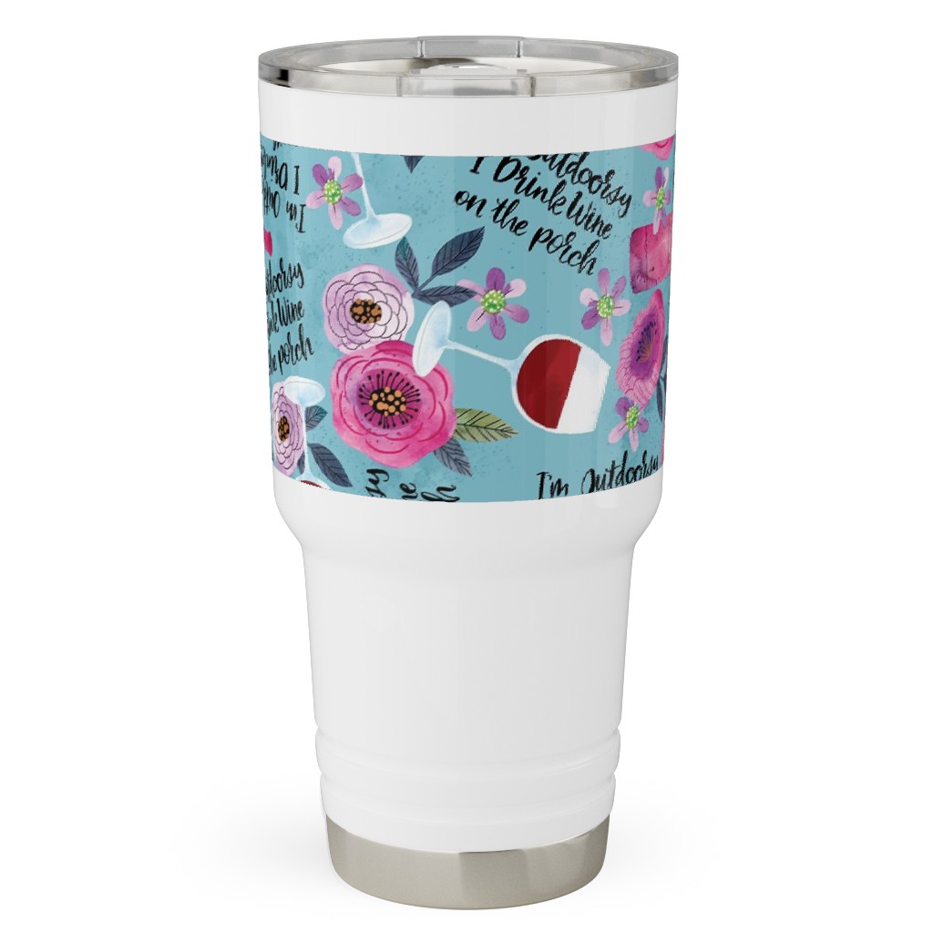 I'm Outdoorsy, I Drink Wine on the Porch - Multi Travel Tumbler, 30oz, Blue, True Blue
