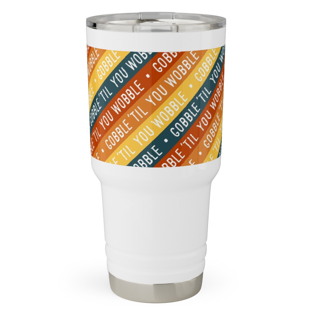 Gobble 'til You Wobble - Angled Thanksgiving Stripes - Multi W/ Teal Travel Tumbler, 30oz, Multicolor