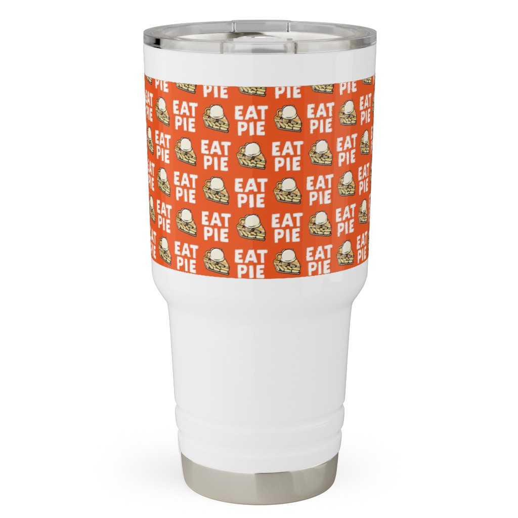 Eat Pie - Apple Pie  La Mode - Orange Travel Tumbler, 30oz, Orange