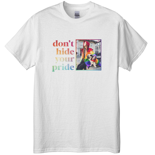 Don't Hide Your Pride T-shirt, Adult (M), White, Customizable front, White
