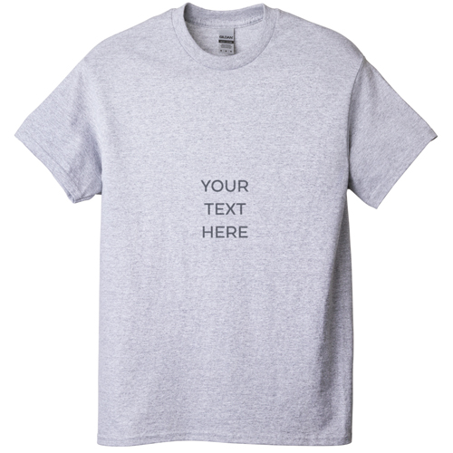 Your Text Here T-shirt, Adult (XL), Gray, Customizable front, White