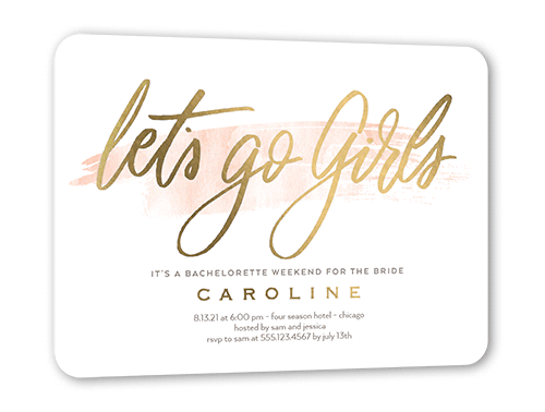 Lets Go Girls Bachelorette Party Invitation, Gold Foil, White, 5x7, Matte, Personalized Foil Cardstock, Rounded